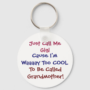 Llavero Just Call Me Gigi Cool Grandmother Keychain