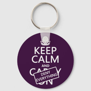 Llavero Keep Calm and Deny Everything - all colors