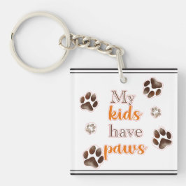 Llavero Keychain acrílico de "Mis hijos tienen patas" mini
