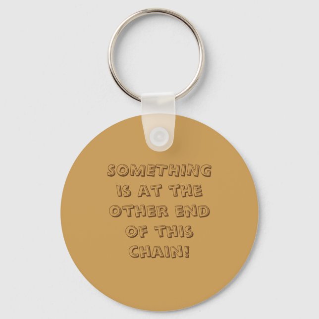 Llavero Keychain - ALGO está en el otro extremo... (Anverso)