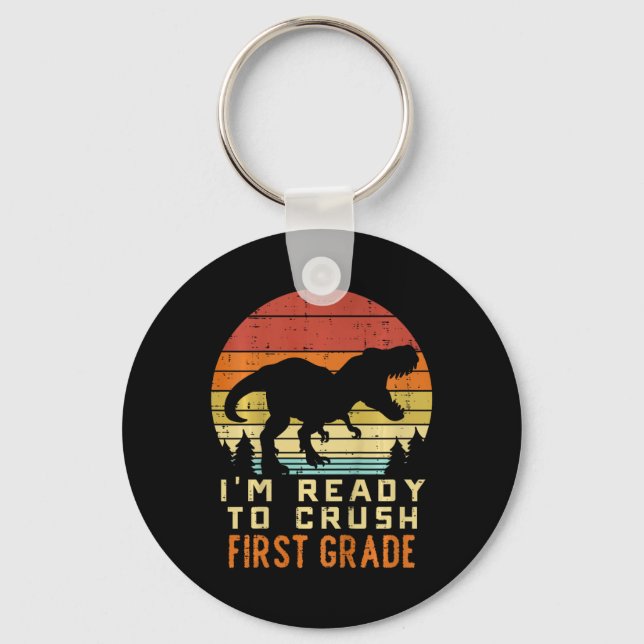 Llavero Kids Im Ready To Crush 1st Grade Dinosaur Ck To Sc (Anverso)