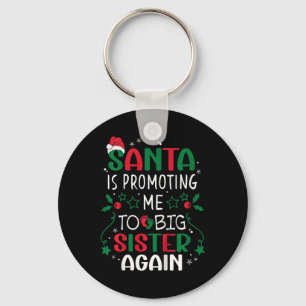 Llavero Kids Santa Me Está Promocionando A Big Sister De N