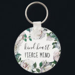 Llavero Kind Heart Fierce Mind Watercolor Floral Keychain<br><div class="desc">Amar La Mente Fierce del Corazón Añadir Nombre Cadena Floral de acuarela.</div>