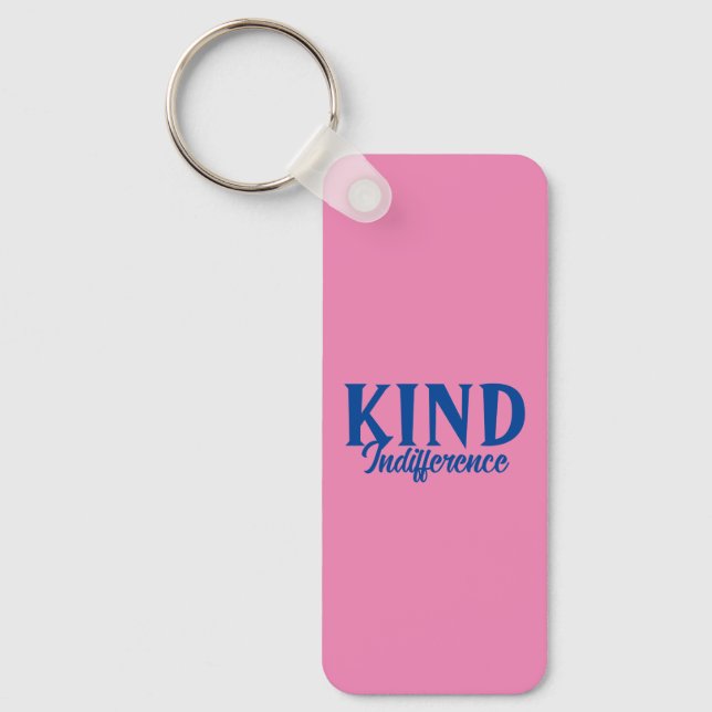 Llavero Kind Indiferencia Keychain (Anverso)