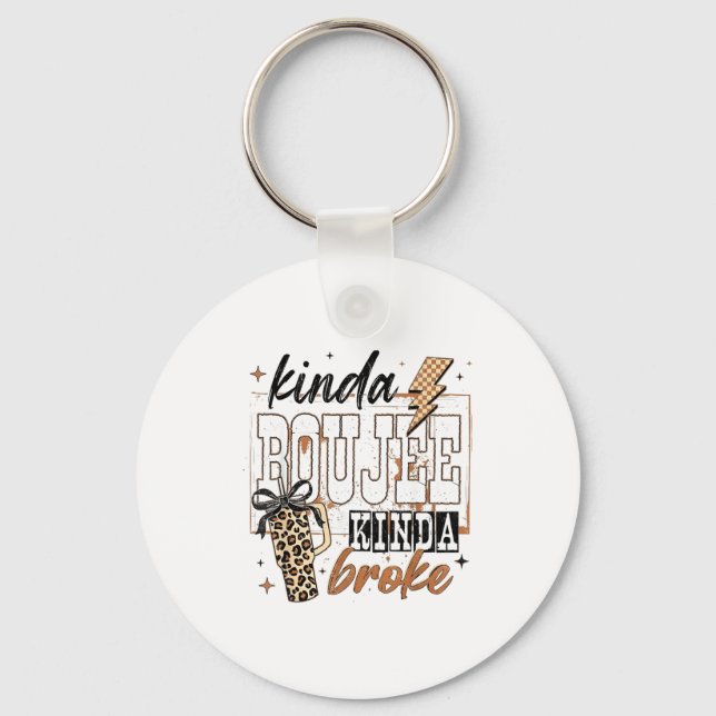 Llavero Kinda Boujee Kinda Broke  (Anverso)
