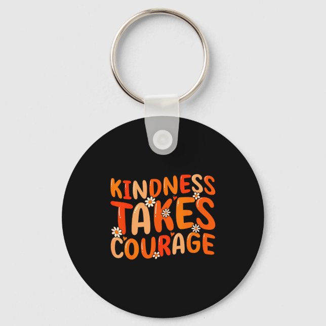 Llavero Kindness Takes Courage Orange Unity Day Anti Bully (Anverso)