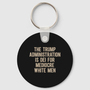 Llavero La administración Trump está condenada a hombres b