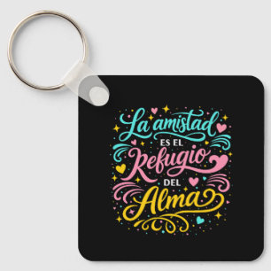 Llavero La amistad es el refugio del alma