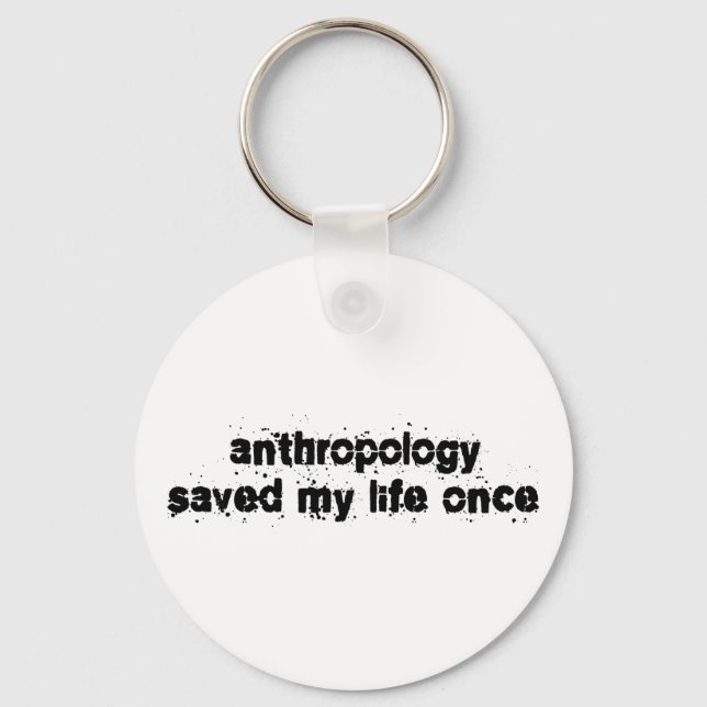 Llavero La antropología salvó mi vida una vez (Anverso)