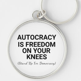 Llavero La autocracia es libertad de rodillas