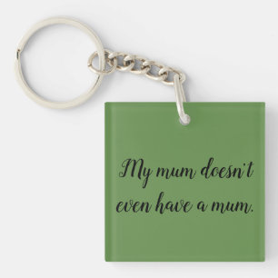 Llavero la cita negra huérfana mi mamá incluso no tiene