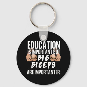 Llavero La educación es importante, pero los grandes bicep