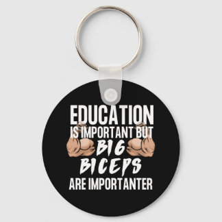 Llavero La educación es importante, pero los grandes bicep