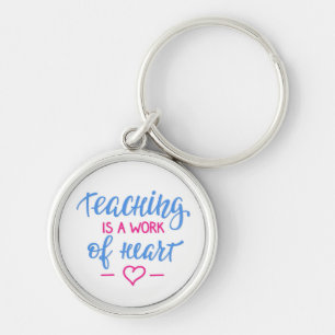 Llavero La enseñanza es un trabajo del corazón