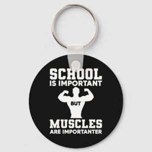 Llavero La Escuela Es Importante, Pero Los Músculos Son Im
