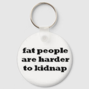 Llavero la gente gorda es más dura secuestrar keychain.