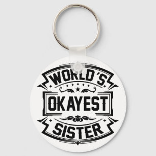 Llavero La hermana más Okayest del mundo