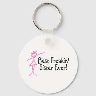 Llavero La mejor hermana de Freakin nunca