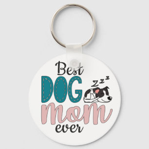 Llavero La mejor madre del perro de todos los tiempos con