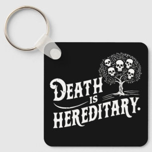 Llavero La muerte es hereditaria - Humor oscuro Diseño gót