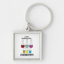 Llavero La química es graciosa, estoy buscando la química