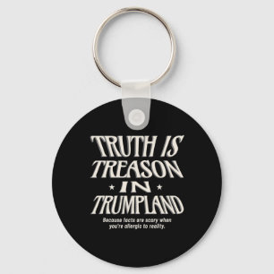 Llavero La verdad anti Trump es traición en Trumpland esta