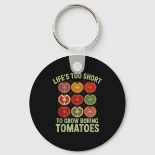 Llavero La vida es demasiado corta para cultivar tomates a