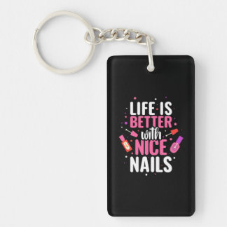 Llavero La vida es mejor con las uñas bonitas