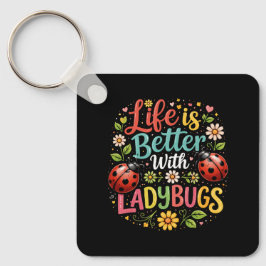Llavero La vida es mejor con mariquitas