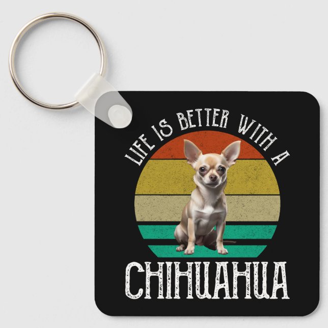 Llavero La Vida Es Mejor Con Un Chihuahua (Anverso)