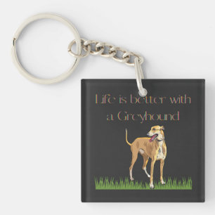Llavero "La vida es mejor con un galgo".