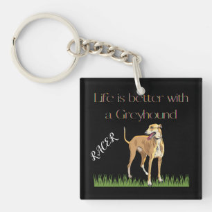 Llavero "La vida es mejor con un galgo".