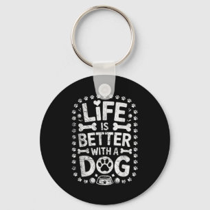 Llavero La vida es mejor con un perro - Amante de los perr