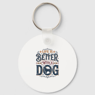Llavero La vida es mejor con un perro diseño de grabado vi
