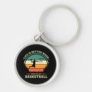 Llavero la vida es mejor cuando juegas baloncesto