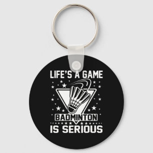 Llavero La vida es un juego Badminton es un entrenador ser