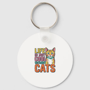Llavero La vida no es genial sin gatos Camiseta de gato vi