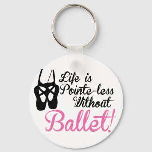 Llavero La vida no tiene punta, sin ballet
