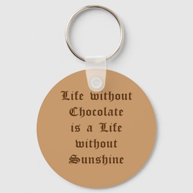 Llavero La vida sin chocolate es una vida sin sol (Anverso)