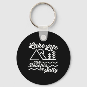 Llavero Lake Life Cuz Las Playas Son Salty Funny Lover