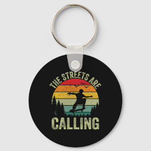 Llavero Las calles están llamando I Skateboarding
