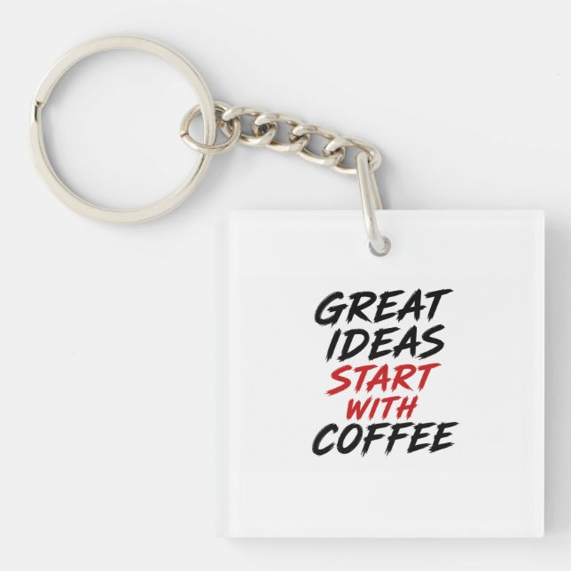 Llavero Las grandes ideas comienzan con café (Frente)