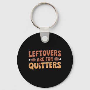 Llavero Las Leftovers Son Para Quitters Funny Thankending 