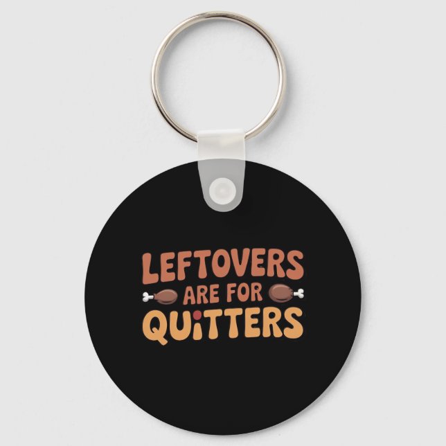 Llavero Las Leftovers Son Para Quitters Funny Thankending  (Anverso)