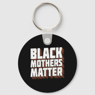 Llavero Las madres negras importan Las vidas afroamericana