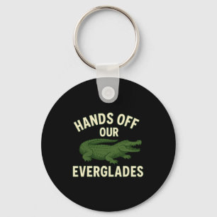 Llavero Las Manos Fuera De Nuestros Everglades Salven El A