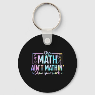 Llavero Las matemáticas no cuadran divertido profesor de m