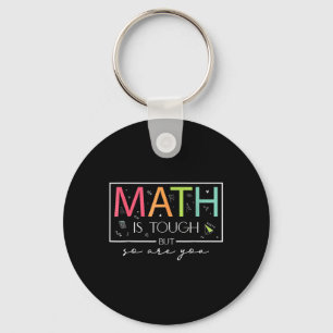 Llavero Las Matemáticas Son Duras, Pero También Volviste A