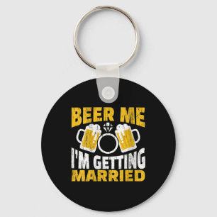 Llavero Las Mujeres Cervezas Yo Me Estoy Casando Groom Bri