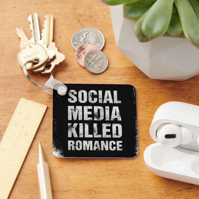 Llavero Las redes sociales mataron el romance (Escritorio )